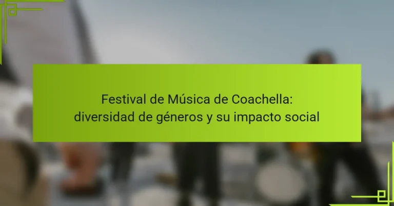 Festival de Música de Coachella: diversidad de géneros y su impacto social