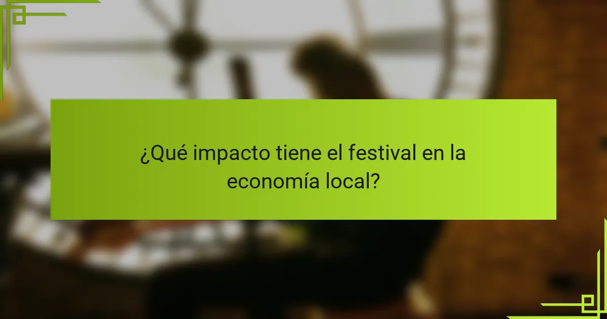 ¿Qué impacto tiene el festival en la economía local?